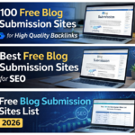 Free Blog Submission Sites List for Backlinks 100 High Quality Sites-2026